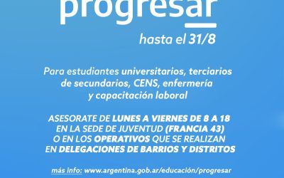 BECAS PROGRESAR: IMPORTANTE OPERATIVO EN BARRIOS Y DISTRITOS