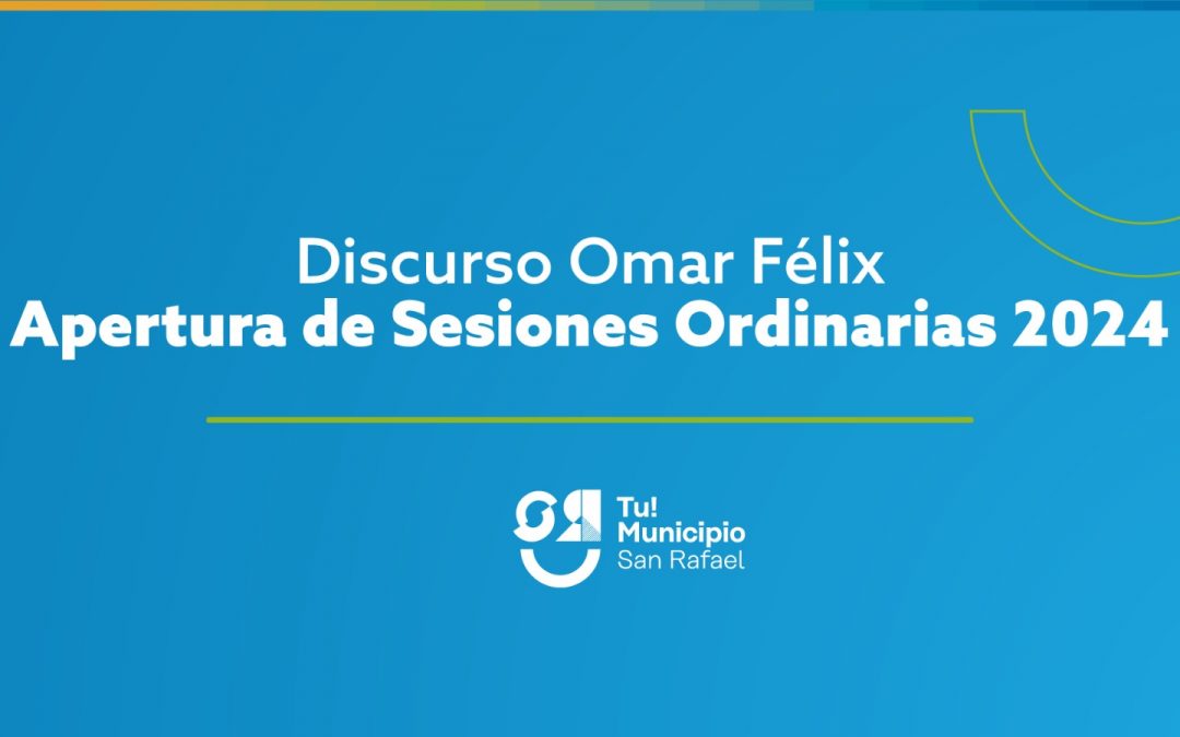CON SU DISCURSO, OMAR FÉLIX ABRE LAS SESIONES DEL CONCEJO DELIBERANTE