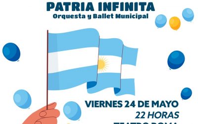 ASÍ SERÁ «PATRIA INFINITA», LA VELADA PARA DARLE LA BIENVENIDA A UN NUEVO 25 DE MAYO