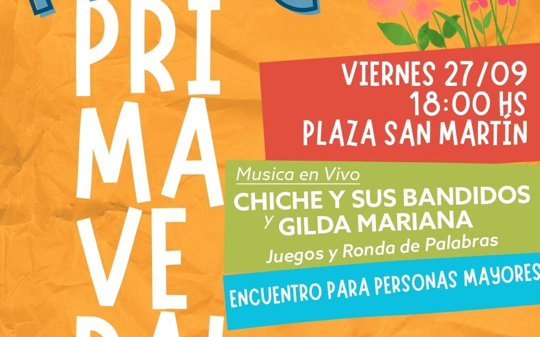 SE VIENE UN GRAN FESTEJO PRIMAVERAL PARA PERSONAS MAYORES EN PLAZA SAN MARTÍN
