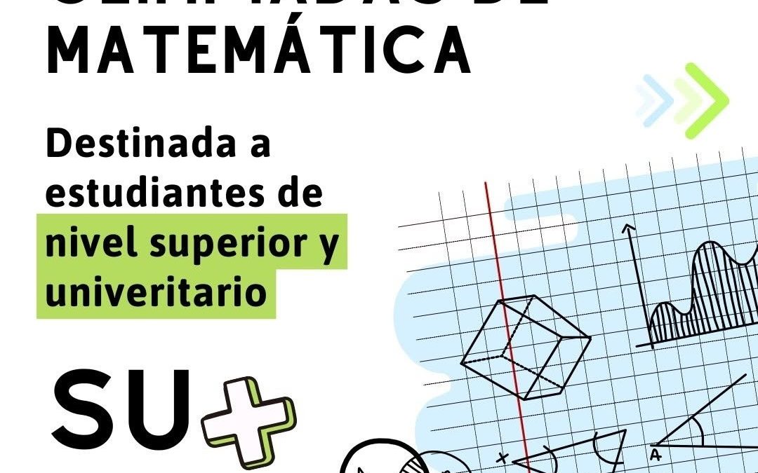SE VIENEN LAS PRIMERAS OLIMPÍADAS DE MATEMÁTICA DE SAN RAFAEL PARA ESTUDIANTES DE NIVEL SUPERIOR